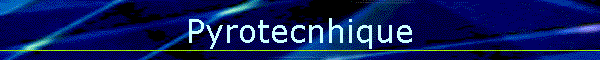 Pyrotecnhique