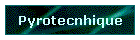 Pyrotecnhique