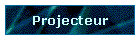 Projecteur