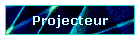 Projecteur