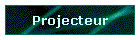 Projecteur